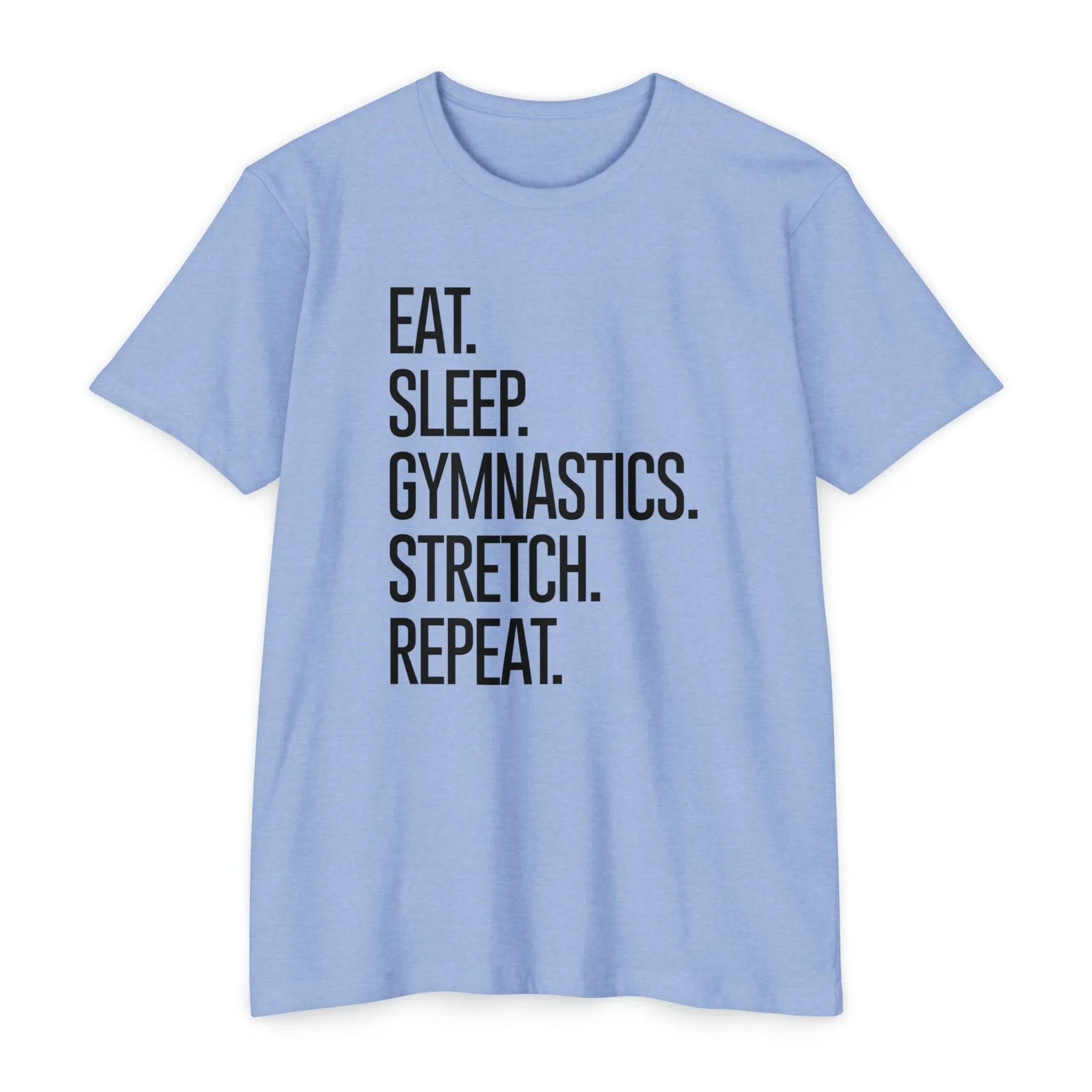 Eat. Sleep. Gymnastics. Stretch. Repeat. - Women's Regular
