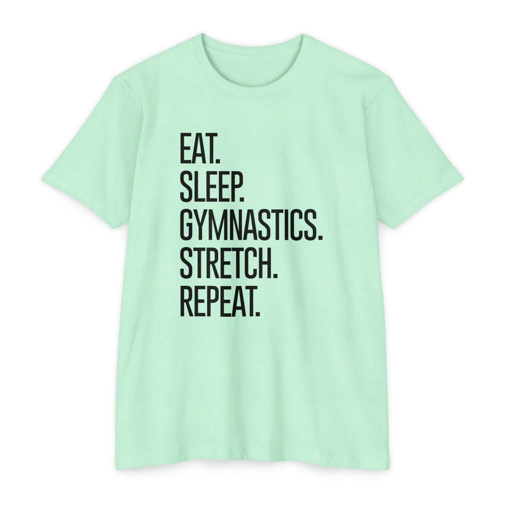 Eat. Sleep. Gymnastics. Stretch. Repeat. - Women's Regular